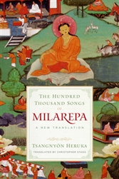 Hundred Thousand Songs of Milarepa, Tsangnyon Heruka, translated by Christopher Stagg